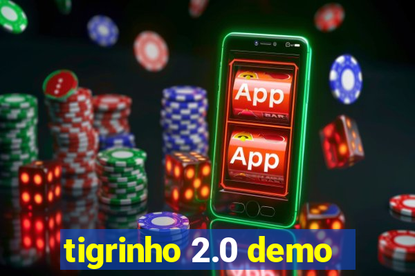 tigrinho 2.0 demo